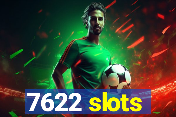 7622 slots