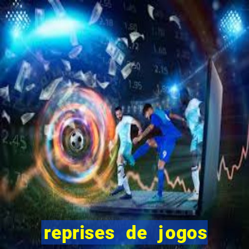 reprises de jogos de futebol