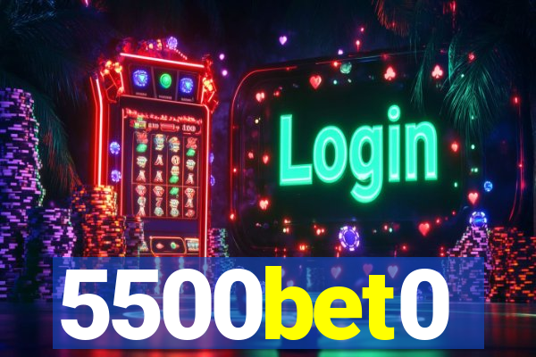 5500bet0