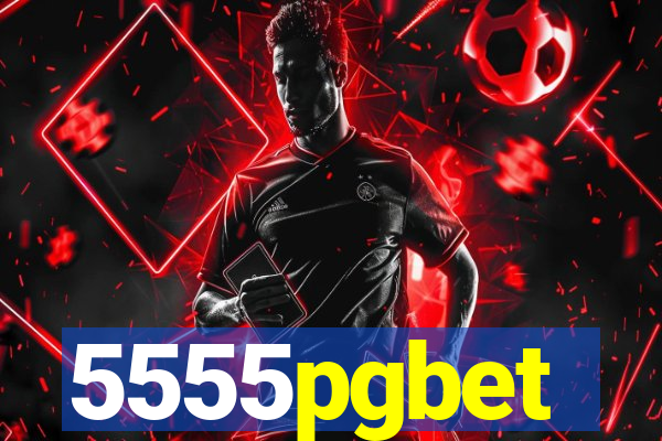 5555pgbet