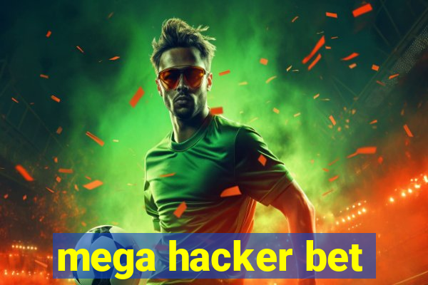 mega hacker bet