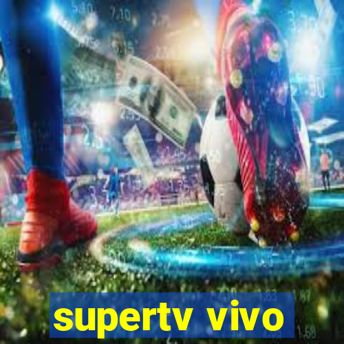 supertv vivo