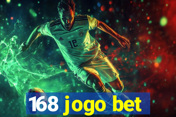 168 jogo bet