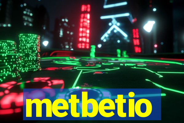 metbetio