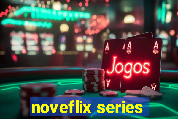 noveflix series