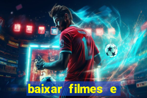 baixar filmes e séries mp4