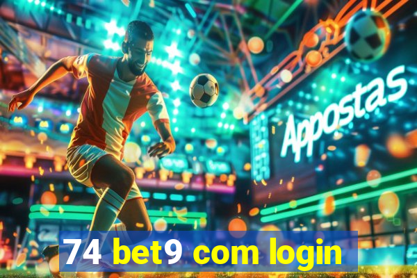 74 bet9 com login