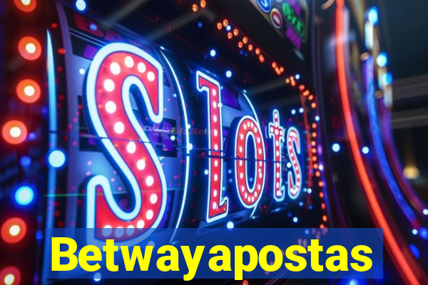 Betwayapostas