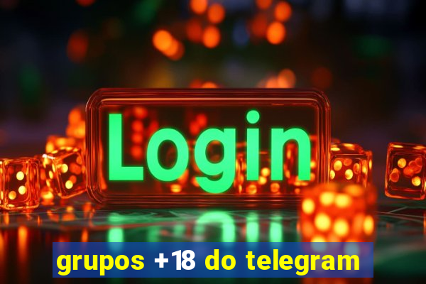 grupos +18 do telegram