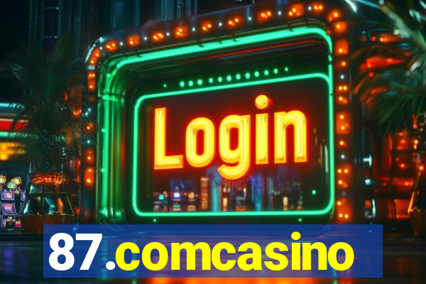 87.comcasino