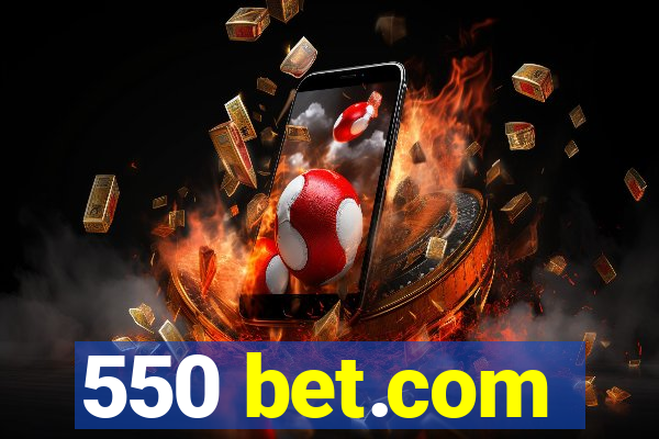 550 bet.com