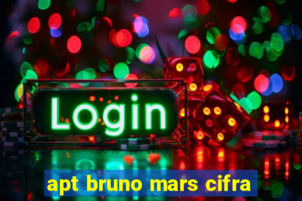 apt bruno mars cifra