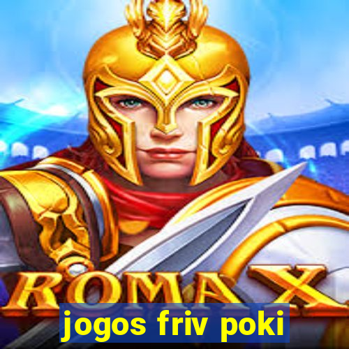 jogos friv poki