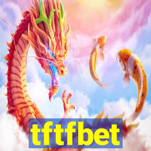 tftfbet