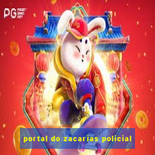 portal do zacarias policial