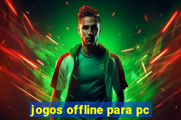 jogos offline para pc