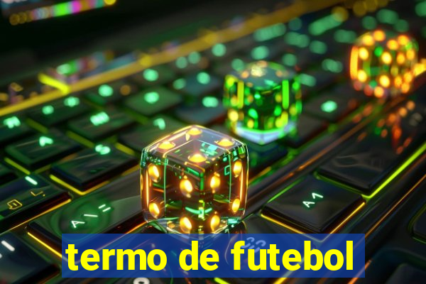 termo de futebol