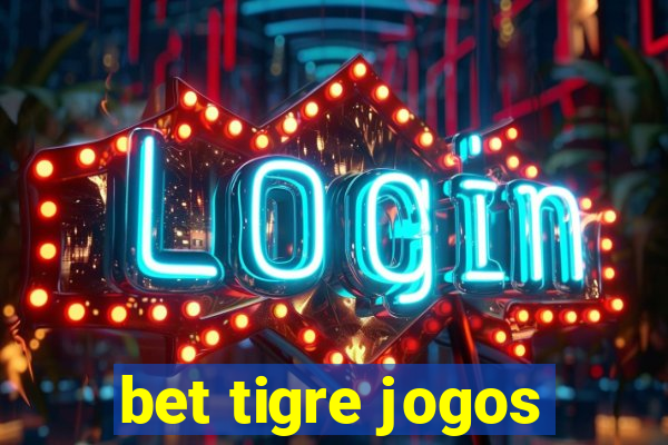 bet tigre jogos