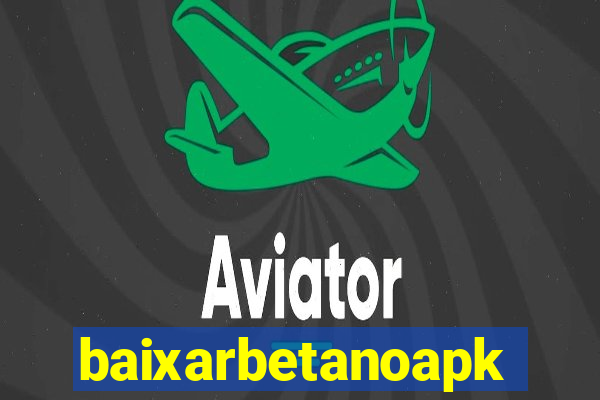 baixarbetanoapk