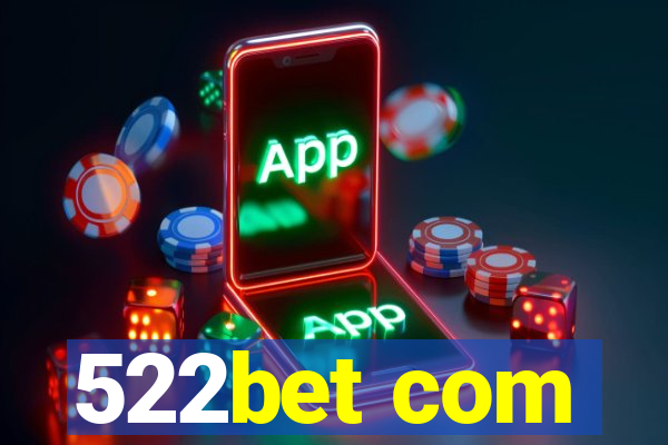 522bet com