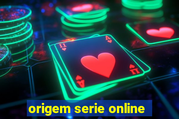 origem serie online