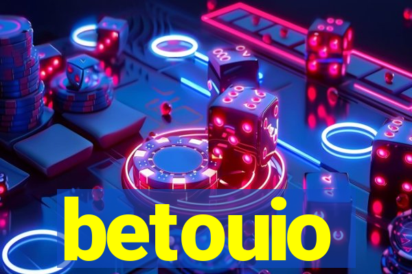 betouio