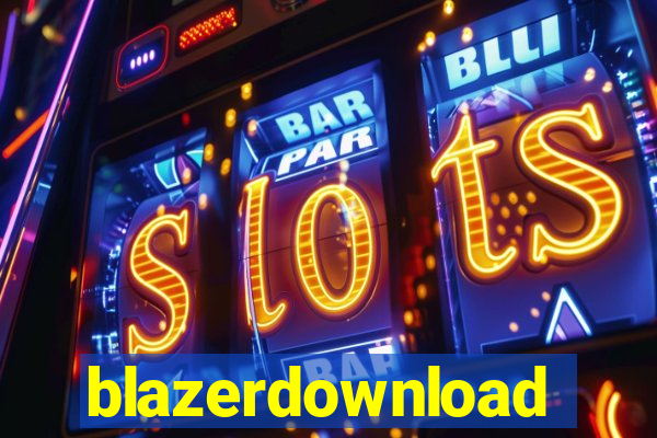 blazerdownload