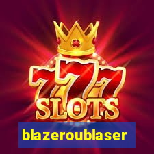 blazeroublaser