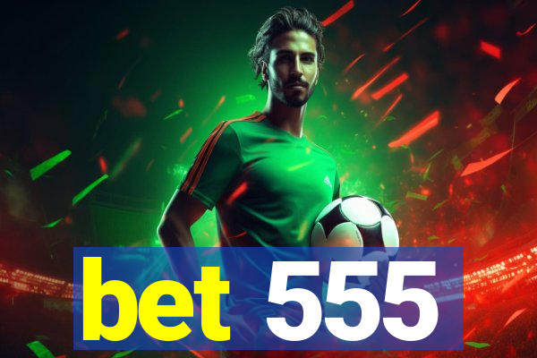 bet 555