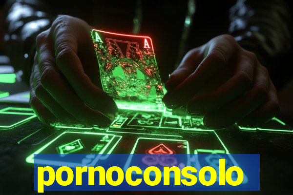 pornoconsolo