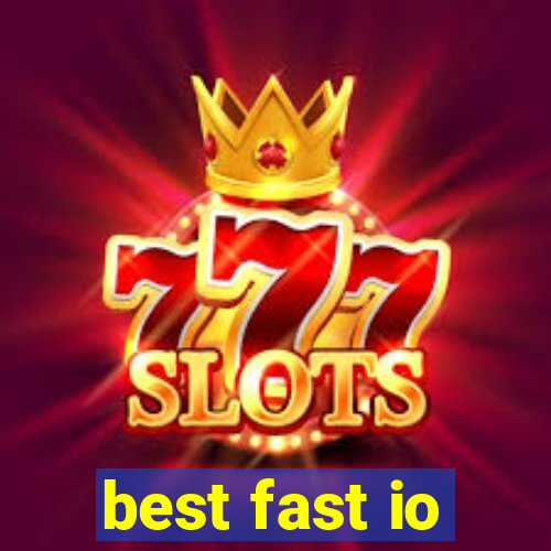 best fast io