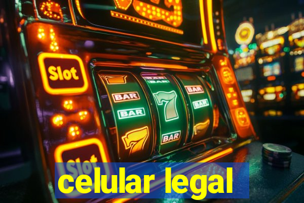 celular legal