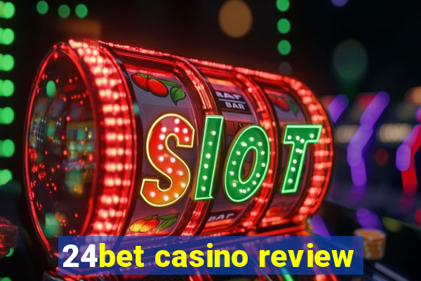 24bet casino review