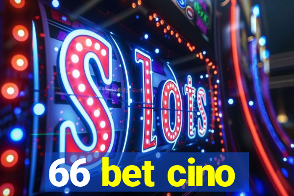 66 bet cino