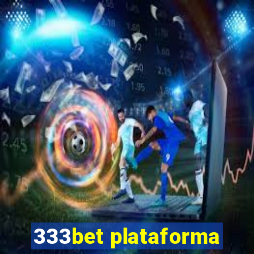 333bet plataforma