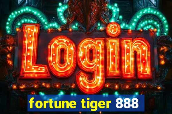 fortune tiger 888