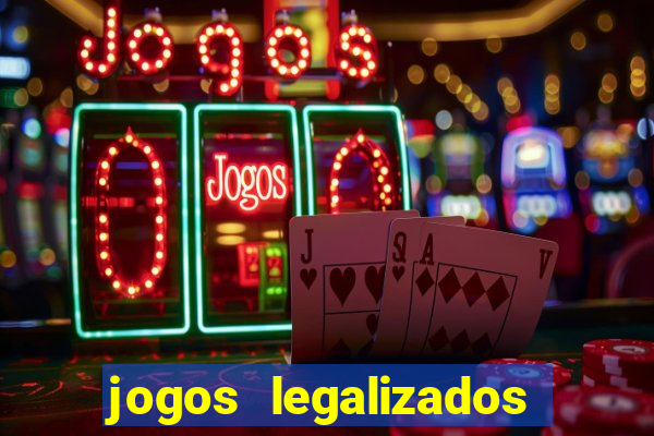 jogos legalizados no brasil