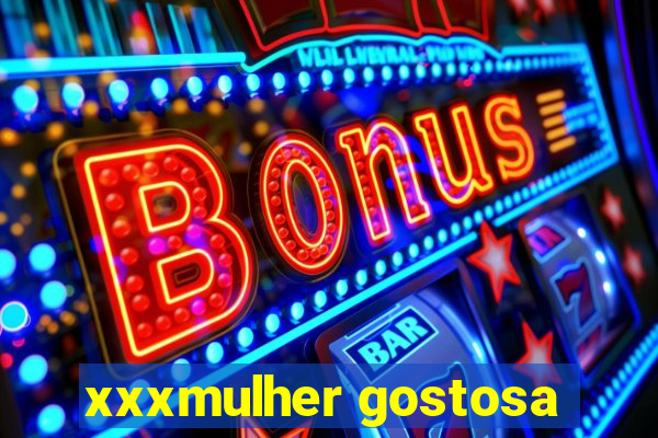 xxxmulher gostosa