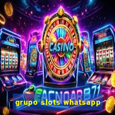 grupo slots whatsapp