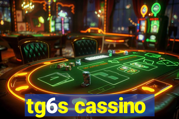 tg6s cassino