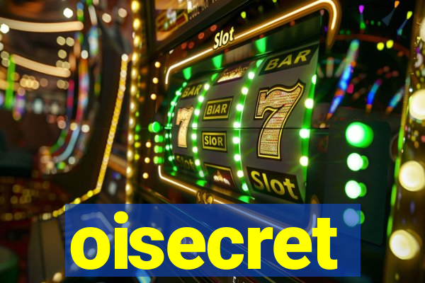 oisecret