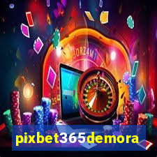 pixbet365demora