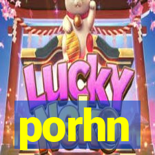 porhn