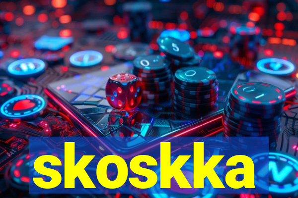 skoskka