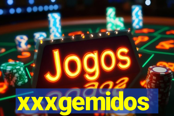 xxxgemidos